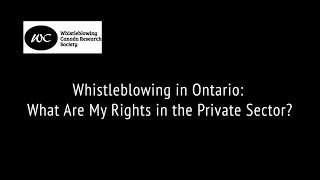 Whistleblowing in Ontario What Are My Rights in the Private Sector [upl. by Eleirbag785]