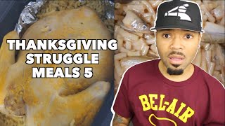 Struggle Meals The Worst Food On The Internet Thanksgiving Edition Part 5 [upl. by Ruvolo]