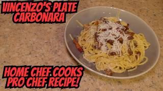 Can I Make Vincenzos Plate CARBONARA Home Chef Cooks Pro Chef Recipe [upl. by Gut928]