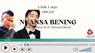 Nuansa Bening  Vidi Aldiano feat Ahmad Dhani Lirik Lagu [upl. by Aehtela]