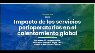 Impacto de los servicios perioperatorios en el calentamiento global [upl. by Blas]