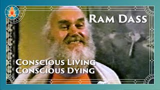 Ram Dass  Conscious Living Conscious Dying [upl. by Steiner]