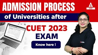 Admission Process of Universities After CUET 2023 Exam  Complete Details Know Here [upl. by Manning]