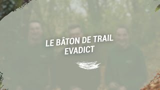 LHISTOIRE DU BÂTON DE TRAIL EVADICT [upl. by Trofmoc]