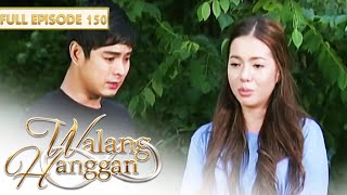 Walang Hanggan  Full Episode 150 with Eng Subs [upl. by Metzgar480]