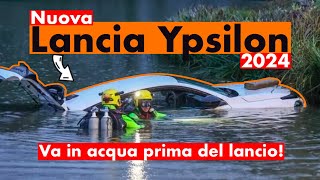 La Nuova Lancia Ypsilon 2024 finisce nel fiume prima del lancio  News Elettrizzanti EP12 [upl. by Marijane]