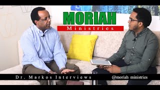 Dr Markos Zemede Interview  Moriah Ministries [upl. by Aij]