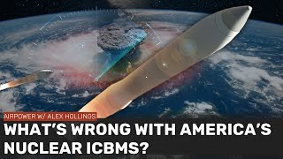 Why does America have to replace its NUCLEAR ICBMs [upl. by Odnalor]