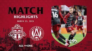 MATCH HIGHLIGHTS  Toronto FC vs Atlanta United  March 23 2024 [upl. by Galanti]