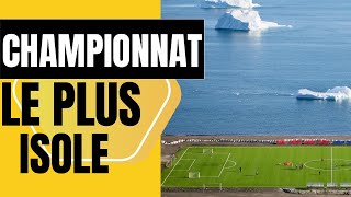 Le championnat le plus isolé du Monde Groenland  🇬🇱 [upl. by Miki]