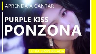 Aprenda a cantar PURPLE KISS  PONZONA letra simplificada [upl. by Fiester]