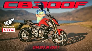 REVIEW  HONDA CB300F  OTRA MOTO SIN ALMA [upl. by Shreve]