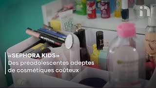 «Sephora kids» des préadolescentes adeptes de cosmétiques coûteux [upl. by Klapp749]