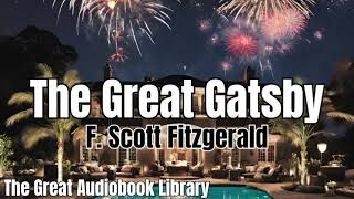 The Great Gatsby By FScott Fitzgerald Full Audiobook [upl. by Durkin]