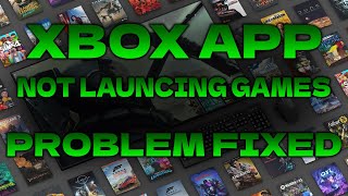 XBOX app NOT LAUNGING GAMES 2024 Easy SOLUTION FIX XBOX APP [upl. by Nosremaj]