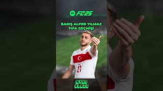 BARIŞ ALPER YILMAZ FIFA GEÇMİŞİ  KARİYER MODU FIFA 22  FC25 fc25 fifa fc24 [upl. by Weidman]