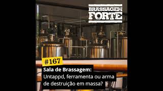 167 – Sala de Brassagem Untappd ferramenta ou arma de destruição em massa [upl. by Aretak]