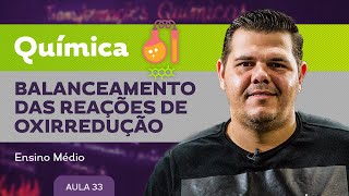 Balanceamento das reações de oxirredução  Química  Ensino Médio [upl. by Kielty]