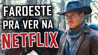 3 filmes FAROESTE PRA VER NA NETFLIX [upl. by Anitirhc]