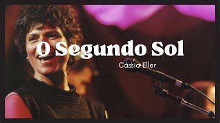 Cassia Eller  O Segundo Sol Lyric [upl. by Leribag]