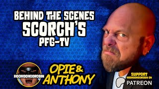 Opie amp Anthony  Behind the Scenes Scortch PFG TV Show  Feb 2011 [upl. by Aliam]