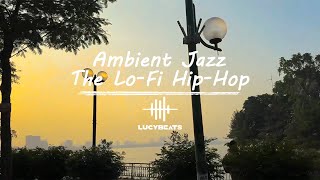 Ambient Jazz The LoFi HipHop  A Love of Jazz for You  Ep 8 [upl. by Ojybbob]