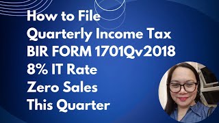 HOW TO FILE BIR FORM 1701Q 8 IT RATE ZERO SALES THIS QUARTER [upl. by Irac]