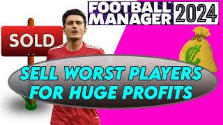 FM24 How to Sell UNWANTED Players for HUGE Money  Football Manager 2024 [upl. by Stelmach]