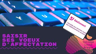 Tuto numérique Comment saisir ses voeux daffectation sur EDUCONNECT [upl. by Anerroc]