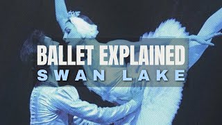 Swan Lake  Ballet Story Explained [upl. by Elletsyrk]