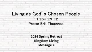 20240525 Living as God’s Chosen People Pastor Erik Thoennes [upl. by Fonzie75]