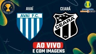 AVAÍ X CEARÁ  AO VIVO E COM IMAGENS  Brasileirão Série B 23 [upl. by Yadseut]