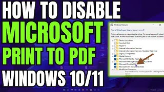 How to Disable Microsoft Print to PDF on Windows 1011 Windows Features [upl. by Airamat]