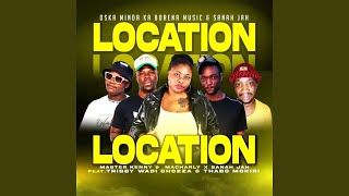 Location feat Sanah Jah Tribby Wadi Bhoza amp Thabo Mokiri [upl. by Croner]