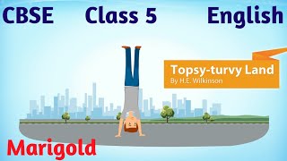 CBSE Class 5 English Unit 7  Topsy Turvy Land Poem  Class 5 English [upl. by Arotak]