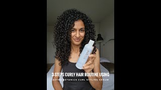 3 Step Curly Styling Routine with Styling Serum  Ashba Botanics [upl. by Robinson]