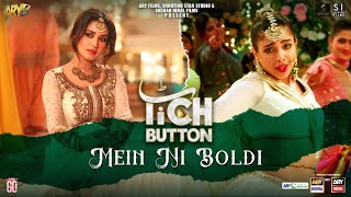 Mein Ni Boldi  Tich Button  Music Video  ARY Films  Shooting Star Studio  Salman Iqbal Films [upl. by Cooperman730]