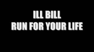 ILL BILL  RUN FOR YOUR LIFE [upl. by Hctub]