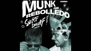 Munk amp Rebolledo  Surf Smurf Munk Version [upl. by Teews]