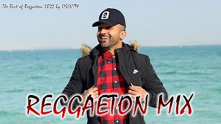 Reggaeton Mix 2022  The Best of Reggaeton 2022 by OSOCITY  OSOCITY [upl. by Schapira]