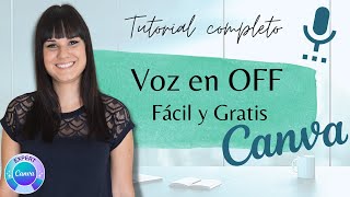 🎙 Añade voz en OFF en tu vídeo con 💙CANVA GRATIS Y FÁCIL💙 Audio en Canva [upl. by Yaf123]