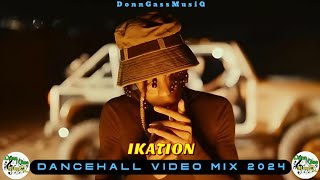 Latest Dancehall Mix 2024 Video IKATION  Kraff Masicka Skeng Squash Shenseea M1VEVO [upl. by Nylanaj866]