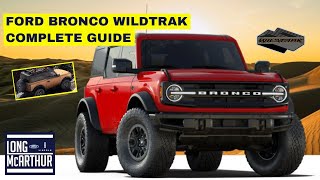 2021 FORD BRONCO WILDTRAK COMPLETE GUIDE [upl. by Bruell]