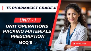 TS PHARMACIST GRADEII  Unit  I Unit Operations Prescription amp Packing Materials Mcqs tgpsc [upl. by Todd]