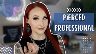 THE PIERCED PROFESSIONAL  Piercings In The Workplace [upl. by Dedie982]