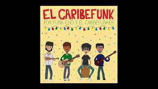 El Caribefunk  Caribefunk [upl. by Dinny]