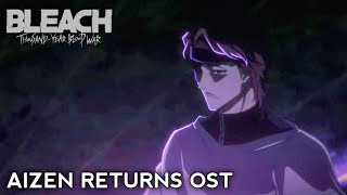 Aizen Returns New OST  Theme Song Music  Bleach TYBW EP29  Epic Version [upl. by Trelu]