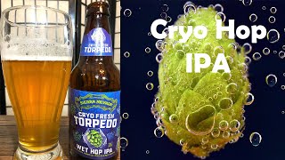 IPA Review Sierra Nevada Brewing Co  Cryo Fresh Torpedo [upl. by Norit131]