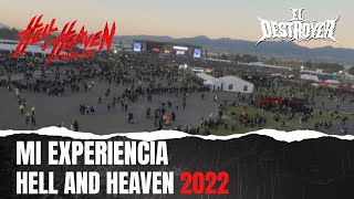 Mi experiencia Hell and Heaven 2022  El Destroyer [upl. by Lebar]