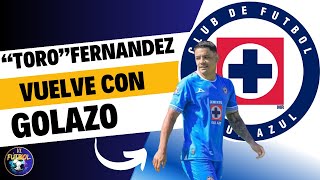 ¡GOL del quotTOROquot FERNÁNDEZ En Su REGRESO con CRUZ AZUL [upl. by Gerta]